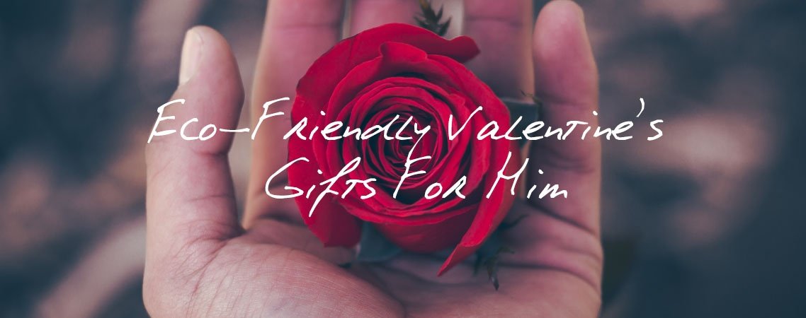 Eco-Friendly Valentine's Gifts